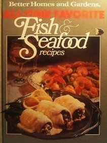 Beispielbild fr Better homes and gardens all-time favorite fish & seafood recipes (Better homes and gardens books) zum Verkauf von Wonder Book