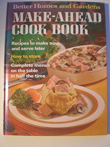 Beispielbild fr Better Homes and Gardens Make-Ahead Cook Book zum Verkauf von HPB-Diamond