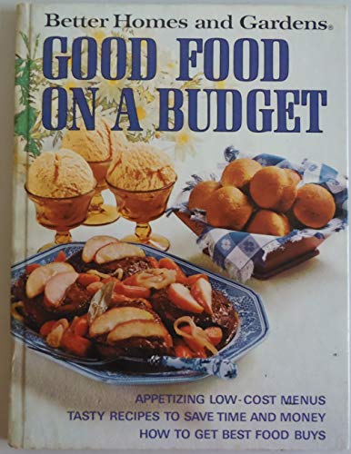 Stock image for Better Homes and Gardens Good Food on a Budget for sale by Gulf Coast Books