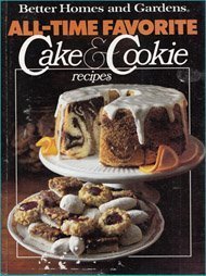 Beispielbild fr Better Homes and Gardens All-Time Favorite Cake and Cookie Recipes zum Verkauf von Better World Books