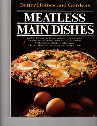 Stock image for Better Homes and Gardens Meatless Main Dishes for sale by Better World Books: West