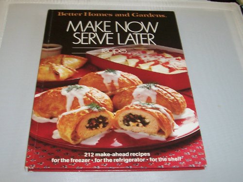 Beispielbild fr Make Now Serve Later Recipes (Better Homes and Gardens) zum Verkauf von Wonder Book