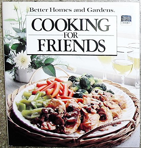 Cooking For Friends (9780696008962) by Staff Of Publisher