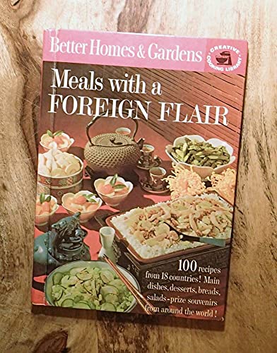 Stock image for Better Homes and Gardens Meals With a Foreign Flair for sale by Your Online Bookstore
