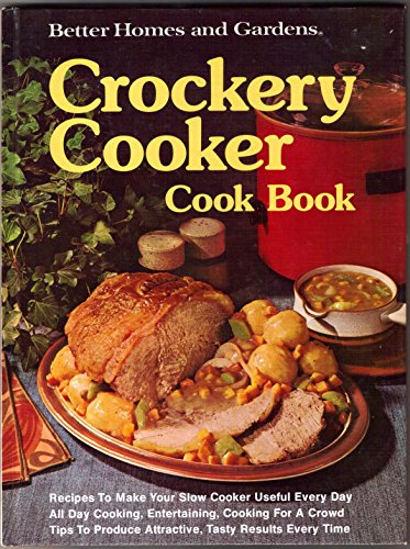 Stock image for Better Homes and Gardens Crockery Cooker Cook Book for sale by Better World Books: West