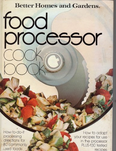 9780696010255: Better Homes and Gardens Food Processor Cook Book