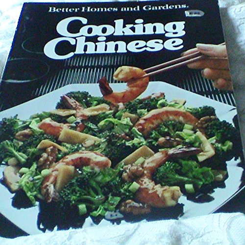 Imagen de archivo de Better Homes and Gardens Cooking Chinese (Better homes and gardens books) a la venta por Your Online Bookstore