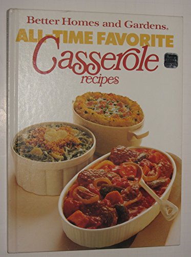 Beispielbild fr Better Homes and Gardens All-Time Favorite Casserole Recipes zum Verkauf von Once Upon A Time Books