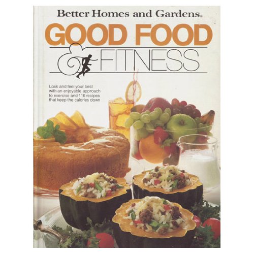 Imagen de archivo de Good Food & Fitness a la venta por ThriftBooks-Dallas