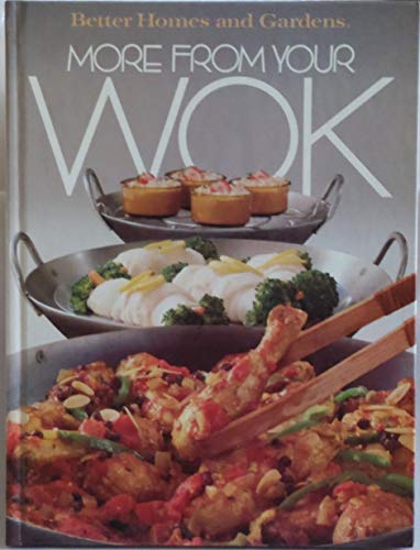 Stock image for Better Homes and Gardens More from Your Wok for sale by Discover Books