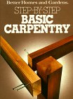 9780696011856: Better Homes and Gardens Step-By-Step Basic Carpentry