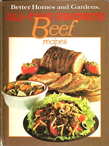 Imagen de archivo de Better Homes and Gardens All-time Favorite Beef Recipes a la venta por SecondSale