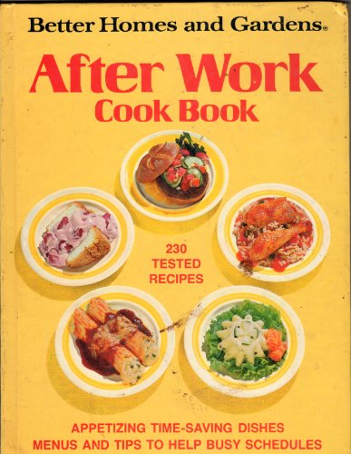 Stock image for Better Homes and Gardens After Work Cook Book for sale by BooksRun