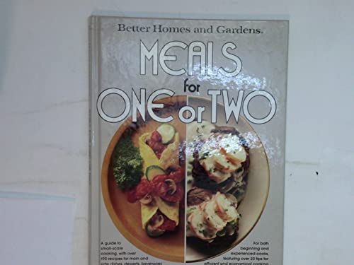 Beispielbild fr Better Homes and Gardens Meals for One or Two zum Verkauf von Gulf Coast Books