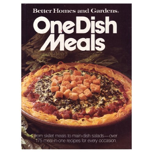 Beispielbild fr Better Homes and Gardens One-Dish Meals zum Verkauf von Wonder Book