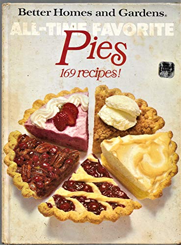 Beispielbild fr Better Homes and Gardens All-Time Favorite Pies zum Verkauf von Wonder Book