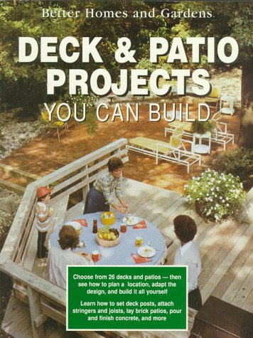 Beispielbild fr Better Homes and Gardens Deck and Patio Projects You Can Build zum Verkauf von Better World Books