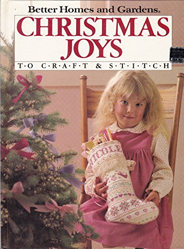 Stock image for Better Homes and Gardens Christmas Joys to Craft & Stitch for sale by Hippo Books