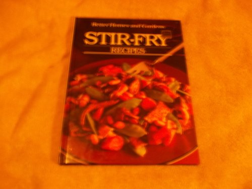 Stock image for Better Homes and Gardens Stir-Fry Recipes (Better homes and gardens books) for sale by Gulf Coast Books