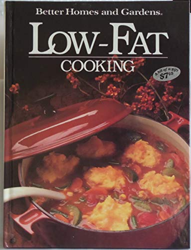 Beispielbild fr Better Homes and Gardens Low-Fat Cooking zum Verkauf von Wonder Book