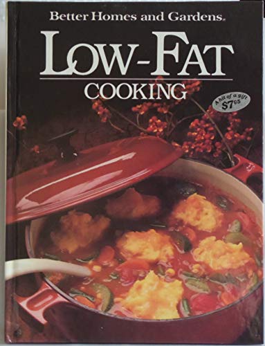 Stock image for Better Homes and Gardens Low-Fat Cooking for sale by Better World Books: West