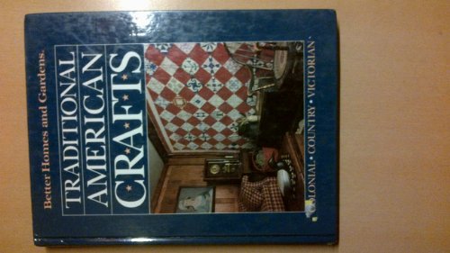9780696015304: Better Homes and Gardens Traditional American Crafts