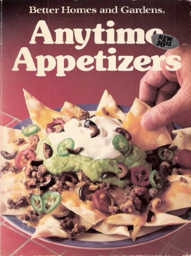 Imagen de archivo de Better Homes and Gardens Anytime Appetizers a la venta por Half Price Books Inc.