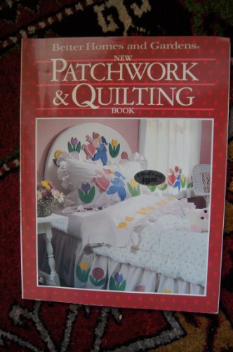 Imagen de archivo de Better Homes and Gardens New Patchwork & Quilting Book a la venta por Prairie Creek Books LLC.