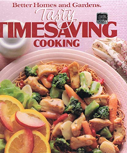 Stock image for Better Homes and Gardens Tasty Timesaving Cooking for sale by Your Online Bookstore