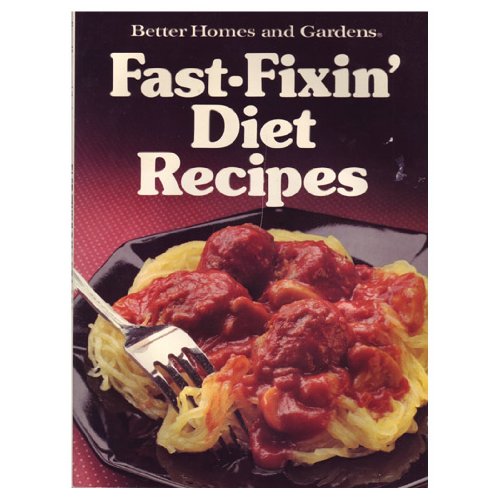 Beispielbild fr Better Homes and Gardens Fast-Fixin' Diet Recipes zum Verkauf von Wonder Book