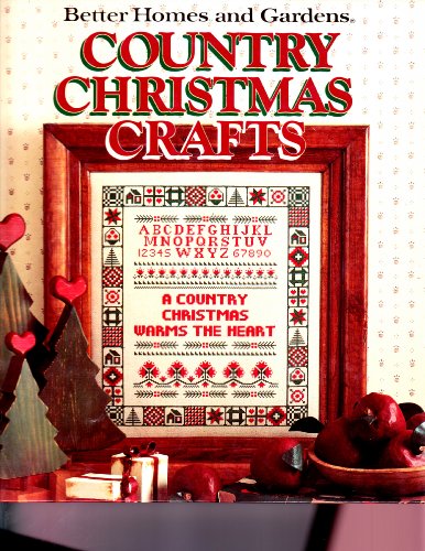 9780696017759: Better Homes and Gardens Country Christmas Crafts