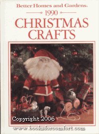 Beispielbild fr Better Homes and Gardens 1990 Christmas Crafts (Better Homes and Gardens Christmas) zum Verkauf von Bookends