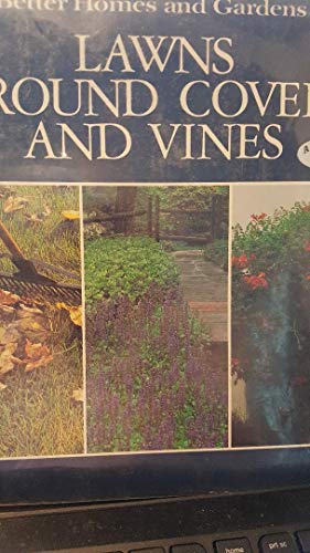 Stock image for Better Homes and Gardens Lawns, Ground Covers, and Vines for sale by Wonder Book