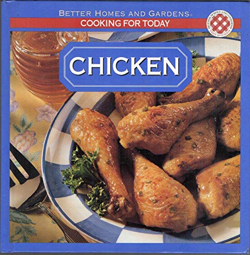 Beispielbild fr Chicken (Better Homes and Gardens(R): Cooking for Today) (Cooking for Today) zum Verkauf von Wonder Book