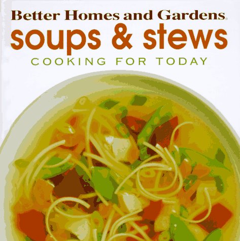 Beispielbild fr Soups and Stews (Cooking for Today) zum Verkauf von Wonder Book