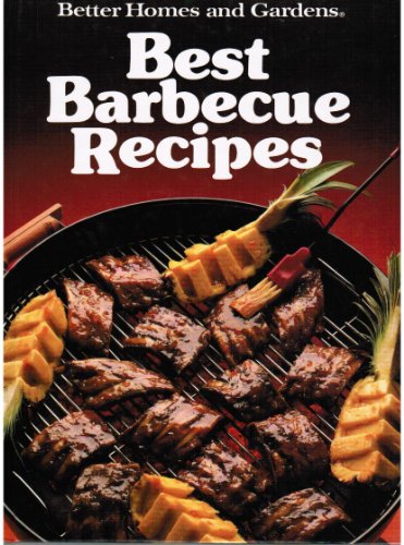 9780696018480: Better Homes and Gardens Best Barbecue Recipes