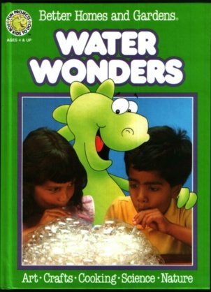 9780696018831: Better Homes and Gardens Water Wonders (Fun-to-do Project Books)
