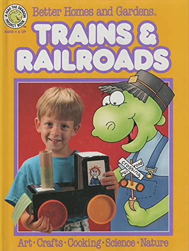 Stock image for Better Homes and Gardens Trains Railroads (Fun-to-do Project Books) for sale by Front Cover Books
