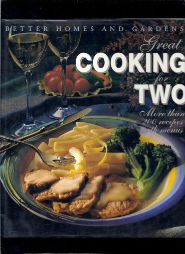 Beispielbild fr Better Homes and Gardens Great Cooking for Two zum Verkauf von Better World Books