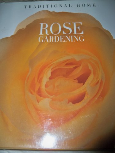 Imagen de archivo de Rose Gardening a la venta por ThriftBooks-Dallas