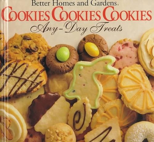 9780696019876: Better Homes and Gardens Cookies, Cookies, Cookies Any-Day Treats/Christmastime Treats