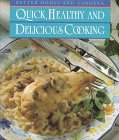 Stock image for Better Homes and Gardens Quick, Healthy and Delicious Cooking for sale by Better World Books