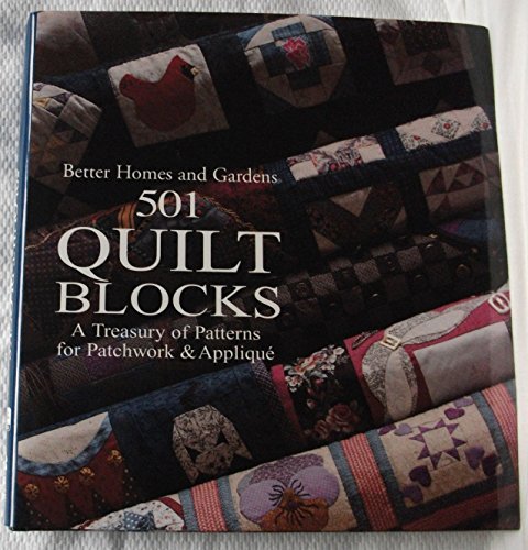 9780696019975: Better Homes and Gardens 501 Quilt Blocks: A Treasury of Patterns for Patchwork & Applique