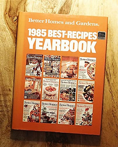 Imagen de archivo de Better Homes and Gardens 1985 Best-Recipes Yearbook a la venta por GridFreed