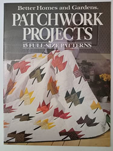 Beispielbild fr Better Homes and Gardens Patchwork Projects zum Verkauf von Wonder Book