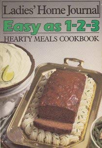 Beispielbild fr Ladies' Home Journal Easy As 1-2-3 Hearty Meals Cookbook zum Verkauf von Wonder Book