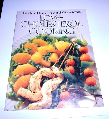 Beispielbild fr Better Homes & Gardens Low-Cholesterol Cooking zum Verkauf von Wonder Book