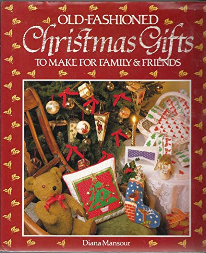 Imagen de archivo de An Old-Fashioned Christmas: Gifts to Make for Family & Friends a la venta por ThriftBooks-Dallas