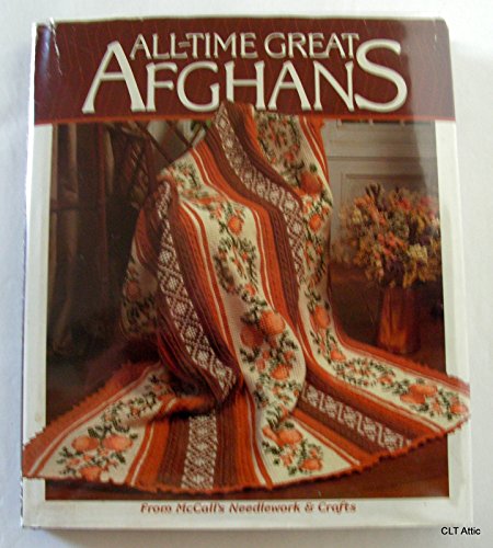 Stock image for All-Time Great Afghans: 50 Projects to Crochet and Knit from McCall's Needlework & Crafts for sale by ThriftBooks-Dallas