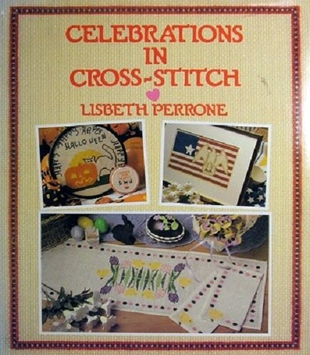Imagen de archivo de Celebrations in Cross-Stitch a la venta por Callaghan Books South